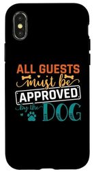 Carcasa para iPhone X/XS All Guests Must Be Approved By The Dog Puppy Dogs Lovers