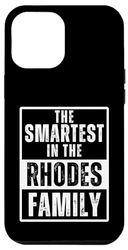 Carcasa para iPhone 12 Pro Max Smartest in the Rhodes Family Name
