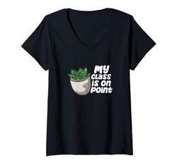 Mujer Gardening My Class Is On Point Cita Amantes de las plantas suculentas Camiseta Cuello V