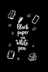 Black Paper for White Pen: For White Ink and Gel Pen