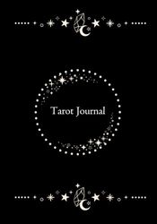 Daily Tarot Journal: Record Your Tarot Card Readings. 150 pages 7x10 Journal