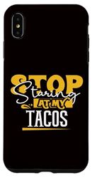 iPhone XS Max Mexican Stop Staring At My Tacos Fiesta Cinco De Mayo Funny Case