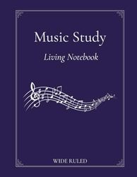 Music Study Living Notebook: Wide Ruled