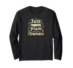 Funny Plant Lover Just One More Plant Gardening Maglia a Manica
