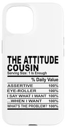The attention cousin nutrition fact funny cousins men women Case for iPhone 15