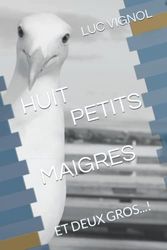 HUIT PETITS MAIGRES: ET DEUX GROS...!