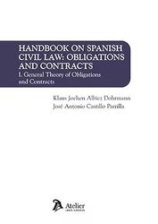 Handbook on Spanish Civil Law: Obligations and Contracts Volume I