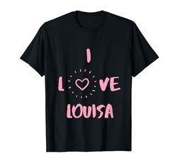 I Love Louisa I Heart Louisa divertente regalo Louisa Maglietta