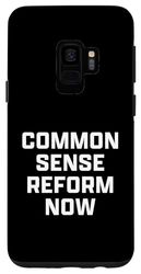 Carcasa para Galaxy S9 Common Sense Reform Now