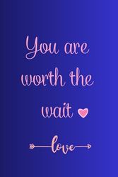 You are worth the wait: gift from wife to husband, gift for husband, Husband Birthday Gift