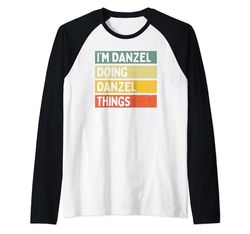 Io sono Danzel Doing Danzel Things Divertente Citazione Personalizzata Maglia con Maniche Raglan