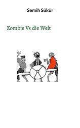 Zombie Vs die Welt