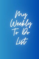 Weekly To Do List: To Do List