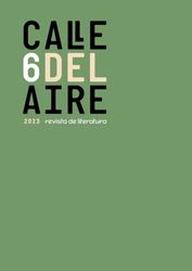 Calle del Aire. Revista de literatura, 6: Diciembre, 2023