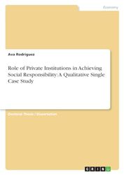 Role of Private Institutions in Achieving Social Responsibility: A Qualitative Single Case Study