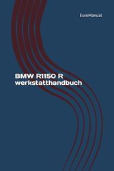 BMW R1150 R werkstatthandbuch: BMW R1150 R Reparaturanleitung