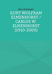 Kurt Wolfram Elmenhorst / Carlos W. Elmenhorst (1910-2000): 3