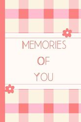 Memories Of You | Grief Journal For Teenage Girls For Loss Of Dad, Father, Mother, Mom, Brother, Sister, Aunt, Grandmother: Teens Grief Gift | ... Aesthetic Checkered Pattern Cover | Teen Girl