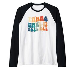 Paras lo hacen posible Paraprofesional Camiseta Manga Raglan