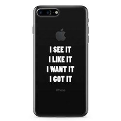 Zokko Beschermhoesje voor iPhone 7 Plus I Want It I Got It - maat iPhone 7 Plus - zacht, transparant, inkt wit