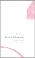 Il diritto dell'ambiente. Una riflessione giuridica sulla difesa ecologica del pianeta