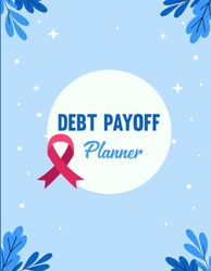 Debt Payoff Planner: A Log Book for Recording Debts and Credit Cards