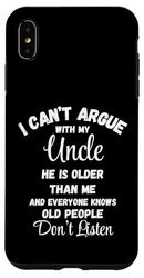 I Can't Argue Uncle Old People Don't Listen Tee Case for iPhone XS Max