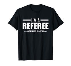 I'm A Referee Referee Schiri Football Football Whistle T-Shirt