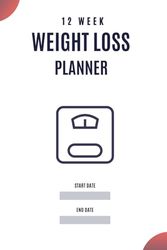 12 Week Weight Loss Planner