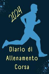 Diario di Allenamento Corsa: Esecuzione del Registro da Riempire| Con Valutazione, Obiettivo, Monitoraggio Quotidiano, Tracker .... |6 x 9 Pollici, 120 Pagine.