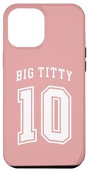 Coque pour iPhone 12 Pro Max Big Titty 10/ Big Titty Ten