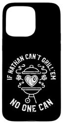Se Nathan Can't Grill'em No One Can Nome Nathan BBQ Custodia per iPhone 15 Pro Max