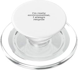 Soy muy ambiental, siempre reciclo PopSockets PopGrip para MagSafe