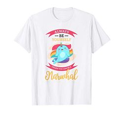 El gracioso Narval siempre serás tú mismo el unicornio del r Camiseta