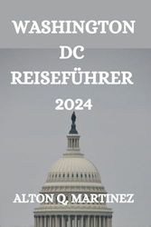 WASHINGTON DC REISEFÜHRER 2024