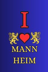 Ich Liebe Mannheim: Das Heft der Mannheim Liebhaber, 100 Seiten, 6/9 Zoll