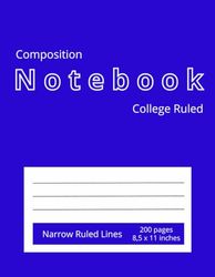 Composition Notebook College Ruled: Blue Fluorescent Notebook For School, College, Office, Work | Lined Page | 200 Pages | 8.5x11