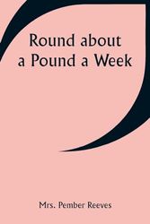 Round about a Pound a Week