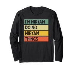 Citazione personalizzata divertente I'm Miryam Doing Miryam Things Maglia a Manica