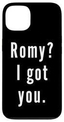 Romy? I.Got.You. Case for iPhone 13