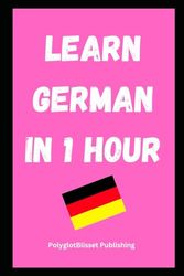 Learn German in 1 Hour: Fast and Easy