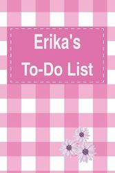 Erika's To Do List Notebook: Blank Daily Checklist Planner for Women with 5 Top Priorities | Pink Feminine Style Pattern with Flowers