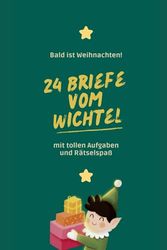 24 Briefe vom Wichtel: mit tollen Aufgaben und Rätselspaß