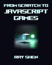 From Scratch To JavaScript Games