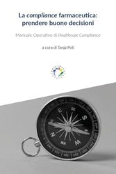 La compliance farmaceutica: prendere buone decisioni