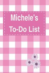 Michele's To Do List Notebook: Blank Daily Checklist Planner for Women with 5 Top Priorities | Pink Feminine Style Pattern with Flowers