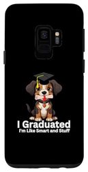 Carcasa para Galaxy S9 Funny I Graduated Now I 'm like smart and stuff tee