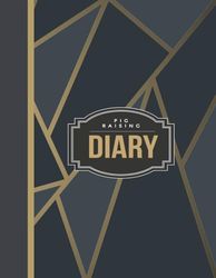 Pig Raising Diary: Pig Carers Log Book. Detail & Note Daily Tasks. Ideal for Pet Owners, Veterinarians, and Animal Lovers