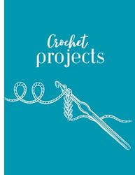 Crochet Project Journal - Never forget the details again