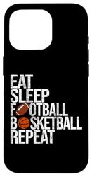 Eat Sleep Football Basketball Repeat Funny Ball Case for iPhone 16 Pro